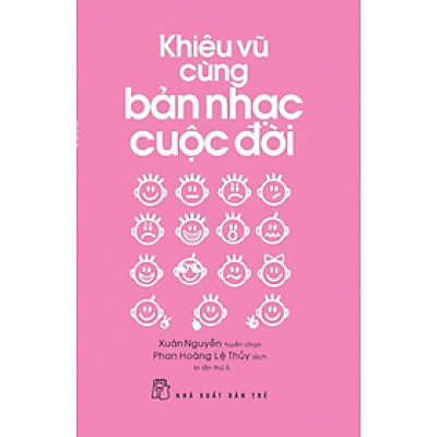 Sách - NXB Trẻ - Khiêu vũ cùng bản nhạc cuộc đời