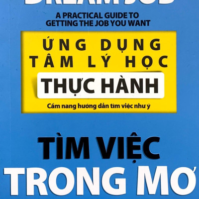 Ứng Dụng Tâm Lý Học Thực Hành - Tìm Việc Trong Mơ