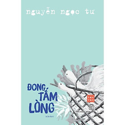 [Einstetin Books] Đong Tấm Lòng (Nguyễn Ngọc Tư)