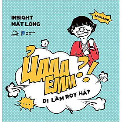 Ủaaa Emm?! Đi Làm Roy Hả?