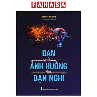 Bạn Có Nhiều Ảnh Hưởng Hơn Bạn Nghĩ