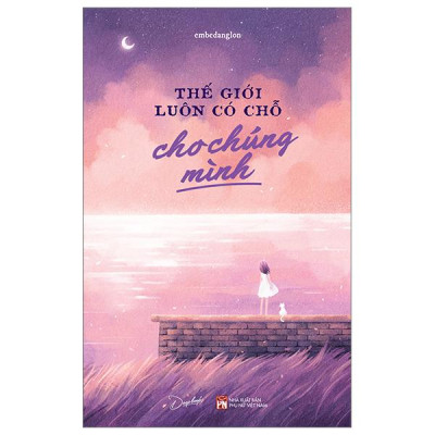 Sách - Thế Giới Luôn Có Chỗ Cho Chúng Mình