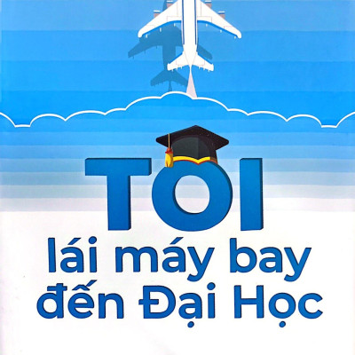 Tôi Lái Máy Bay Đến Đại Học