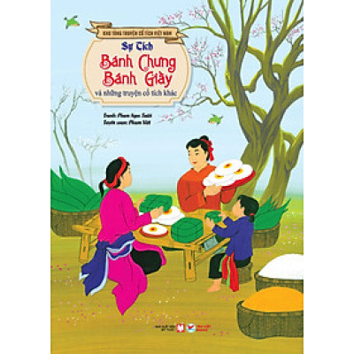 Sự tích bánh chưng bánh giầy và những truyện cổ tích khác