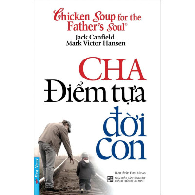 Sách - Combo Cha Điểm Tựa Đời Con + Phút dành Cho Cha  - First News