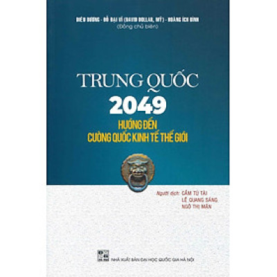 Trung Quốc 2049 - Hướng Đến Cường Quốc Kinh Tế Thế Giới