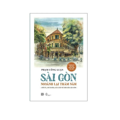 Sài Gòn Ngoảnh Lại Trăm Năm (PB)