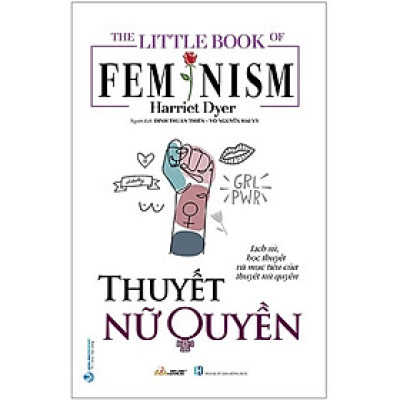 The Little Book Of Femnism - Thuyết Nữ Quyền - VL