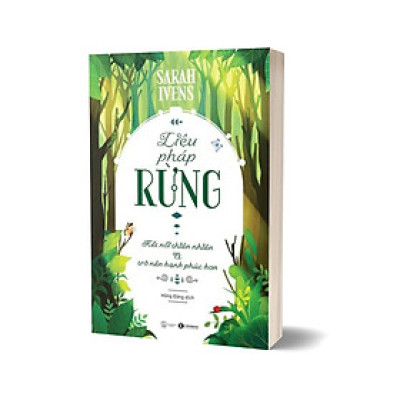 Liệu Pháp Rừng - Kết Nối Thiên Nhiên Và Trở Nên Hạnh Phúc Hơn