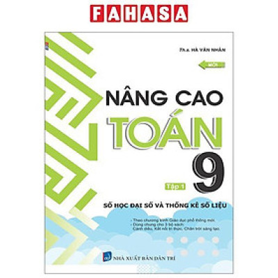 Nâng Cao Toán 9 - Tập 1 - Số Học Đại Số Và Thống Kê Số Liệu