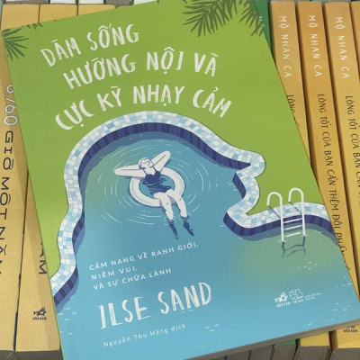 Sách - Dám sống hướng nội và cực kỳ nhạy cảm: Cẩm nang về ranh giới, niềm vui và sự chữa lành (Nhã Nam HCM)