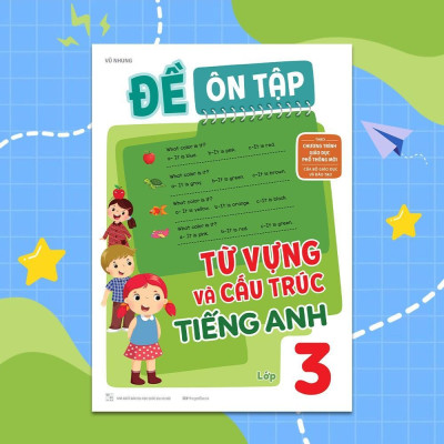 Sách - Đề Ôn Tập Từ Vựng Và Cấu Trúc Tiếng Anh Lớp 3 - Megabook