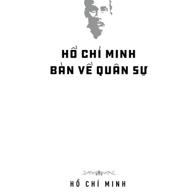 Di Sản Hồ Chí Minh - Hồ Chí Minh Bàn Về Quân Sự