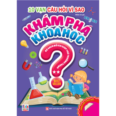Sách - 10 Vạn Câu Hỏi Vì Sao: Khám Phá Khoa Học (Bộ 2 Tập)