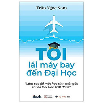 Tôi Lái Máy Bay Đến Đại Học
