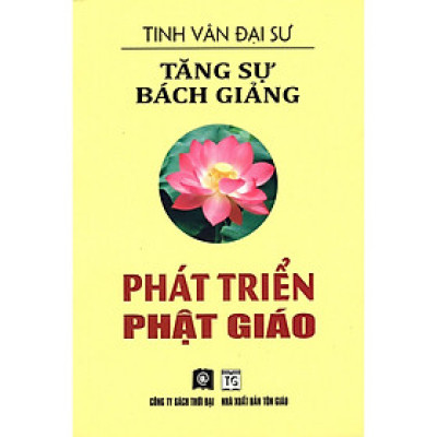 Sách - Tăng Sự Bách Giảng - Phát Triển Phật Giáo - Đại Sư Tinh Vân - Thời Đại Books