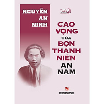 Sách - Cao Vọng Của Bọn Thanh Niên An Nam - NXB Tổng Hợp