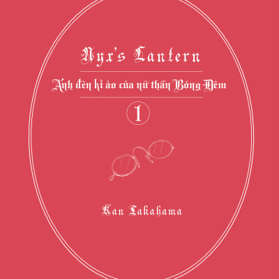 Ánh Đèn Kì Ảo Của Nữ Thần Bóng Đêm - Tập 1