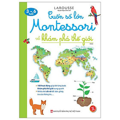 Cuốn Sổ Lớn Montessori - Về Khám Phá Thế Giới (Tái Bản 2023)