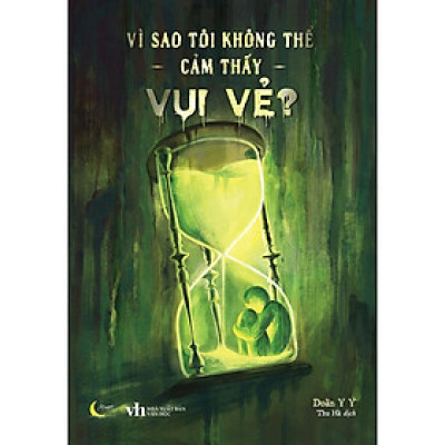 Sách - Vì Sao Tôi Không Thể Cảm Thấy Vui Vẻ - AZ Việt Nam