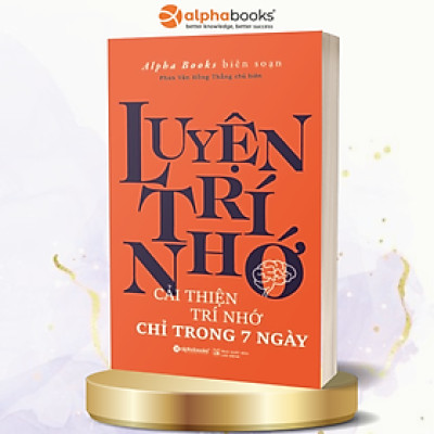 Trạm Đọc | Luyện Trí Nhớ - Cải Thiện Trí Nhớ Chỉ Trong Bảy Ngày
