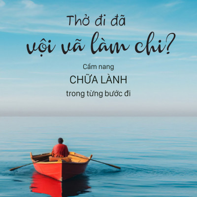 Sách - Thở Đi Đã - Vội Vã Làm Chi