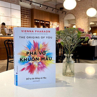 Phá Vỡ Khuôn Mẫu - Để Tự Do Sống Và Yêu