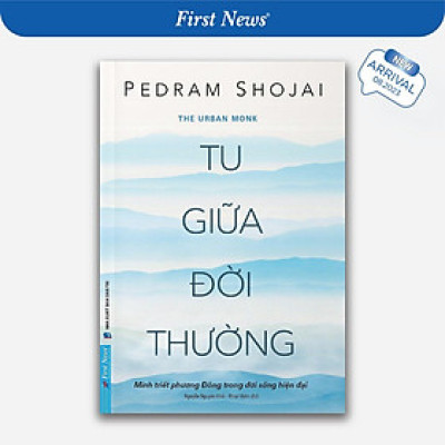 Sách - Tu Giữa Đời Thường (Minh Triết Phương Đông Trong Đời Sống Hiện Đại) - First News