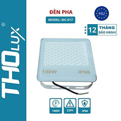 Đèn pha MC-017 Tholux 100W. Đèn led LED ngoài trời Chống nước IP66