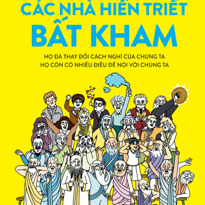 Truyện Tranh Triết Học Cho Trẻ Em, Và Cả… Cho Người Lớn - Các Nhà Hiền Triết Bất Kham