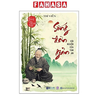 Sách - Bách Trí Minh Đạo - Sống Đơn Giản - Cội Nguồn Của Tâm An