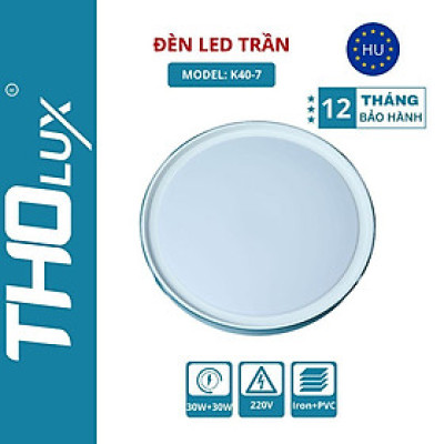 Đèn LED trần Tholux K40-7 Đế Liền Nguồn 30W