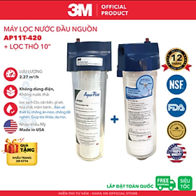 Máy Lọc Nước Đầu Nguồn 3M AP11T-420 Sinh Hoạt Gia Đình Căn Hộ Chung Cư Nhà Phố - Hàng Chính Hãng 3M Mỹ