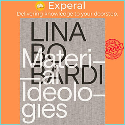 Sách - Lina Bo Bardi - Material Ideologies by Joana Franca (UK edition, paperback)