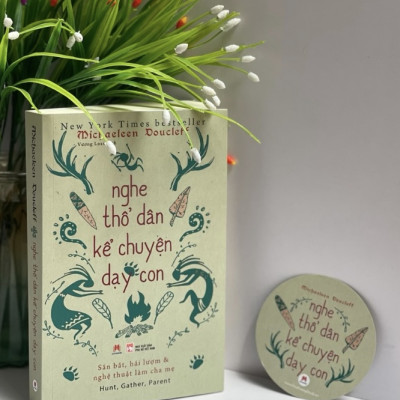 Sách - Nghe Thổ Dân Kể Chuyện Dạy Con - 2H Books