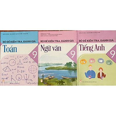 Sách - ( Combo 3 cuốn ) Bộ đề kiểm tra , đánh giá toán + ngữ văn + tiếng anh 9
