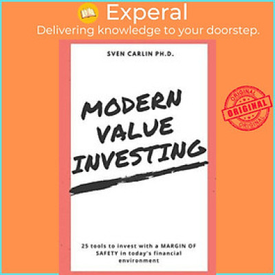 Sách - Modern Value Investing : 25 Tools to Invest with a Margin of Safety in Tod by Sven Carlin (US edition, paperback)