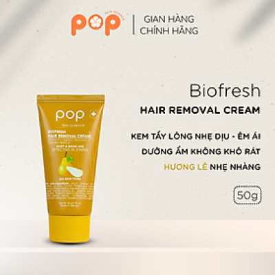 Kem Tẩy Lông Biofresh POP - Hương Lê