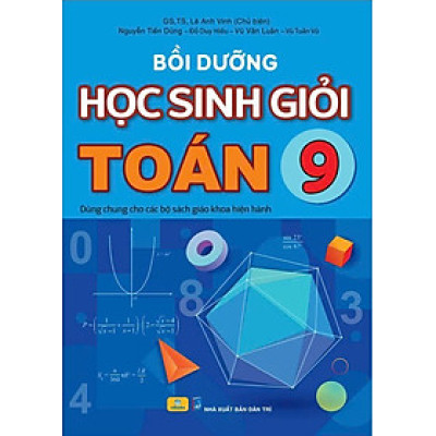 Sách - Bồi Dưỡng Học Sinh Giỏi Toán 9 (Dùng Chung Các Bộ Sách Hiện Hành)
