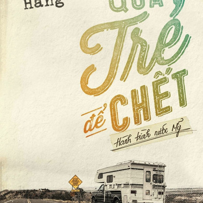 Combo 2 cuốn sách: Quá trẻ để chết  + Harvard bốn rưỡi sáng