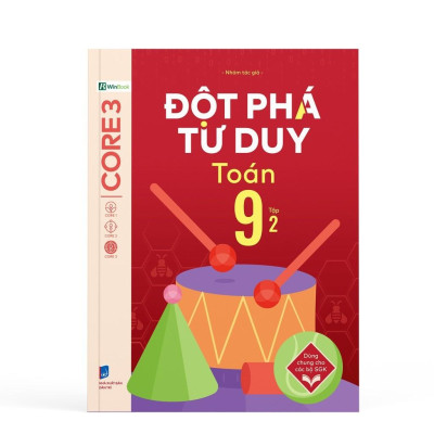 Đột Phá Tư Duy Lớp 9 - Trọn Bộ Các Môn Toán, Văn, KHTN, Lịch Sử Địa Lý - Bản Quyền
