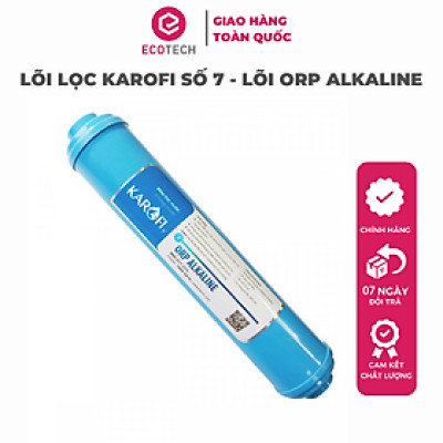 LÕI LỌC KAROFI SỐ 7 - LÕI ORP ALKALINE - Hàng Chính Hãng
