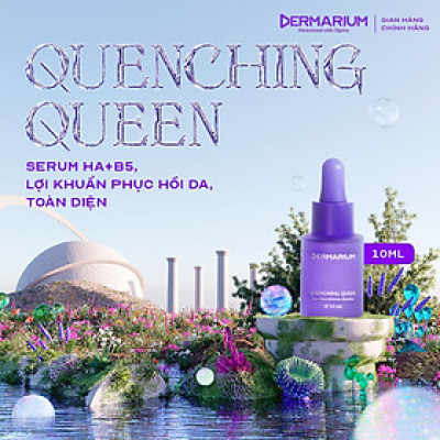 Serum (Tinh Chất) Dưỡng Ẩm Quenching Queen Dermarium