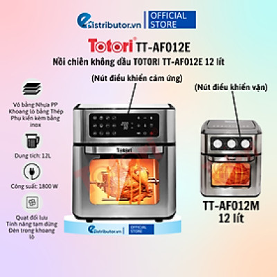 Nồi chiên không dầu TOTORI TT-AFO12E / TT-AFO12M 12 lít - Hàng Chính Hãng - Bảo Hành 12 Tháng