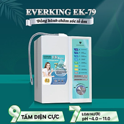 Máy Lọc Nước Điện Giải iON Kiềm EVERKING EK-79 - Hàng Chính Hãng