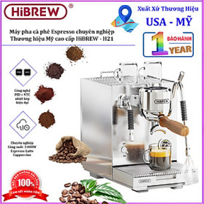 Máy pha cà phê Espresso, Cappuccino, Latte - Dòng chuyên nghiệp. Thương hiệu Mỹ cao cấp HiBREW - H21. HÀNG CHÍNH HÃNG