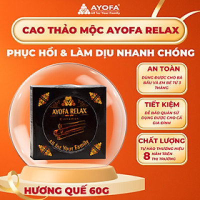 Cao Xoa Bóp Massage Thảo Dược Giúp Phục Hồi Và Làm Dịu Nhanh Chóng Ayofa Relax Hương Quế 60G