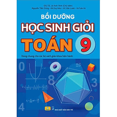 Sách - Bồi Dưỡng Học Sinh Giỏi Toán 9 - Dùng chung cho các bộ SGK hiện hành - ndbooks