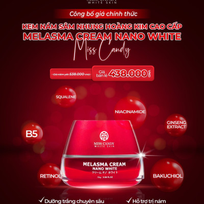 Kem Dưỡng Trắng Da Mờ Thâm Nám Sâm Nhung Hoàng Kim Cao Cấp Melasma Cream Nano White MISS CANDY 25g, Giúp Tái Tạo Da Bị Nhiễm Corticoid, Phục Hồi Làn Da Hư Tổn & Làm Săn Chắc Da