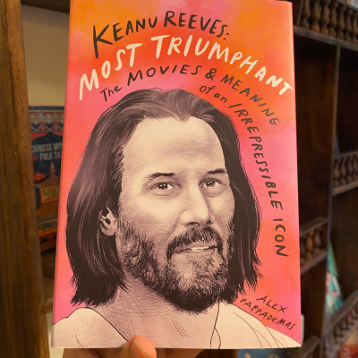Sách - Keanu Reeves: Most Triumphant by Alex Pappademas | Pop Culture Film Biography | English Book